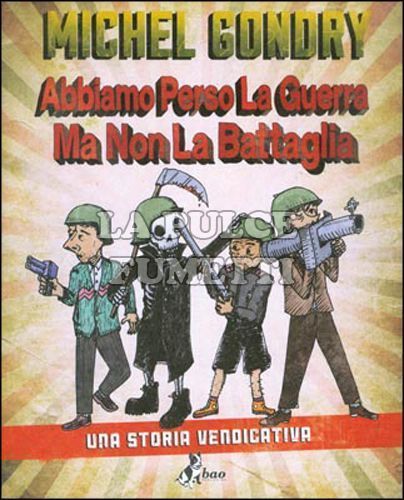 ABBIAMO PERSO LA GUERRA MA NON LA BATTAGLIA - UNA STORIA VENDICATIVA